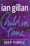 Ian Gillan - Child in Time - The Life Story Of The Singer From Deep Purple (english, Smith Gryphon 1993)