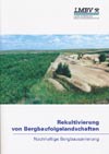 Rekultivierung von Bergbaufolgelandschaften - Nachhaltige Bergbausanierung