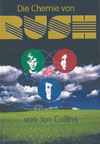 Die Chemie von RUSH von Jon Collins (Iron Pages Books 2007)