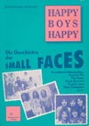 Happy Boys Happy - Die Geschichte der Small Faxes. Roland Schmitt / Uli Twelker (Sonnentanz 1993)