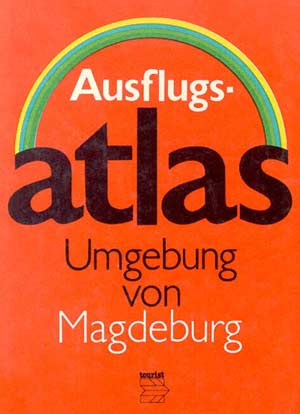 Ausflugsatlas Umgebung von Magdeburg (1982)
