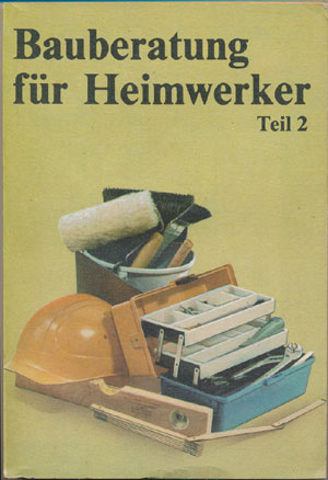 Bauberatung f&uuml;r Heimwerker Teil 2