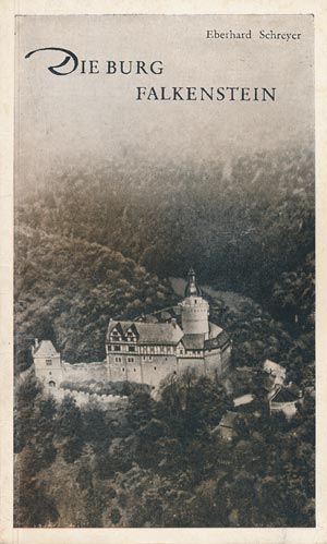 Die Burg Falkenstein - Eberhard Schreyer 1962