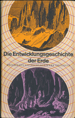 Die Entwicklungsgeschichte der Erde - Brockhaus Nachschlagewerk Geologie - Band 1 (DDR 1970)