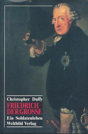 Friedrich der Gro&szlig;e - Ein Soldatenleben (Weltbild Verlag)