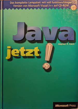 Java jetzt! Stephen R. Davis (Microsoft Press)