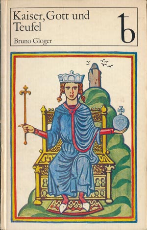 Kaiser, Gott und Teufel. Friedrich II. von Hohenstaufen in Geschichte und Sage (DDR 1975)