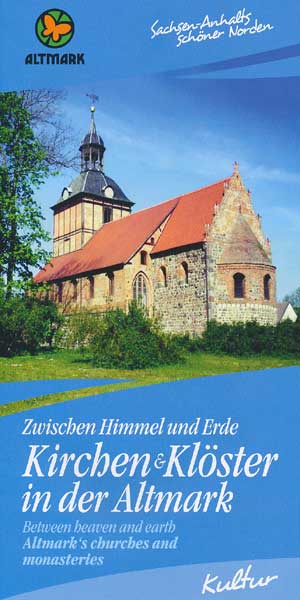 Zwischen Himmel und Erde - Kirchen und Kl&ouml;ster in der Altmark