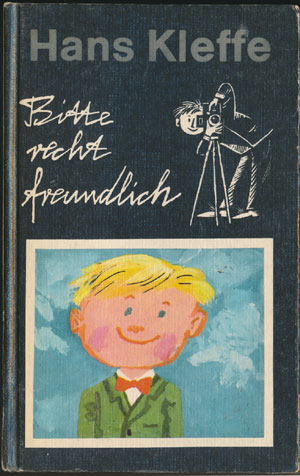 Hans Kleffe - Bitte recht freundlich (DDR)