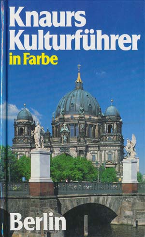 Berlin - Knaurs Kulturf&uuml;hrer in Farbe (1998)