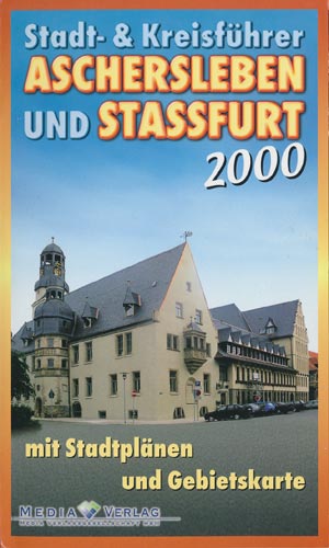Stadt- und Kreisf&uuml;hrer Aschersleben und Stassfurt 2000