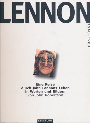 Lennon 1940-1980 - Eine Reise durch John Lennons Leben in Worten und Bildern (Edition Olm 1996)
