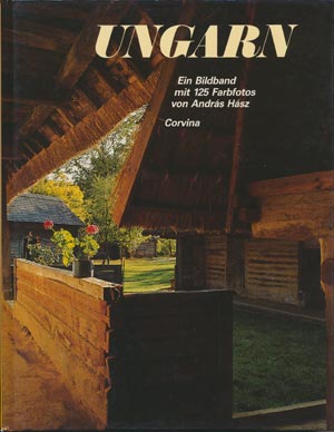 Ungarn - ein Bildband mit 125 Farbfotos von Andreas H&aacute;sz