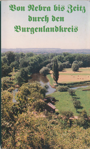 Von Nebra bis Zeitz durch den Burgenlandkreis mit Stadtpl&auml;nen und gro&szlig;er Landkreiskarte (Via Stadtpl&auml;ne 1995/96)
