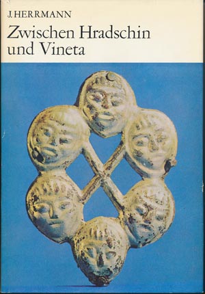 Zwischen Hradschin und Vineta, J. Herrmann (Urania Verlag DDR 1981)