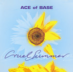 Ace Of Base - Cruel summer