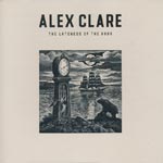 Clare, Alex - The Lateness of the hour