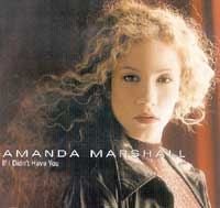 Marshall, Amanda - If didnt have you