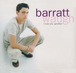 Waugh, Barratt - I love you, goodbye