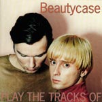 Beautycase - Play The Tracks Of