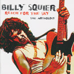 Squier, Billy - Reach for the sky - the anthology [DCD]