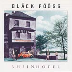 Bl&auml;ck F&ouml;&ouml;ss - Rheinhotel [CD]