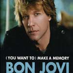 Bon Jovi - (You want to) Make a memory