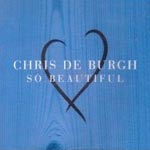 de Burgh, Chris - So beautiful