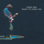 Rea, Chris - Square peg, round hole