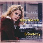 Noll, Christiane - A Broadway Love Story [CD]