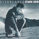 Eisbrenner - Stark sein [CD]