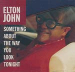 John, Elton - Something about the way you look tonight (4-Track-CD)