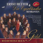 Hutter, Ernst und die Egerl&auml;nder Musikanten - B&ouml;hmisches Gold (3CD)