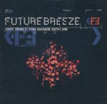 Future Breeze - Why don't you dance with me