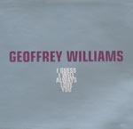 Williams, Geoffrey - I guess i will always love you