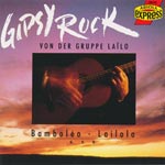 Gruppe Lailo - Gipsy Rock - Bambol&eacute;ro, Lailola uvm.