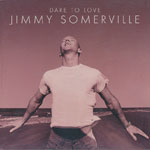 Somerville, Jimmy - Dare to love