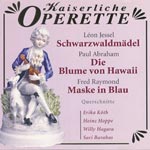 Kaiserliche Operette: Schwarzwaldm&auml;del + Die Blume von Hawaii + Maske in Blau (Querschnitte)
