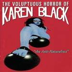 The Voluptuous Horror of Karen Black - The Anti-Naturalists