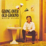 Glass, Keith - Going over old ground [CD]