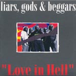Liars, Gods & Beggars - Love in hell [CD]