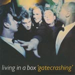 Living In A Box - Gatecrashing