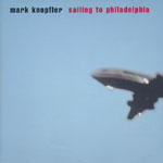 Knopfler, Mark - Sailing To Philadelphia [CD]
