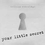 Etheridge, Melissa - Your little secret [CD]