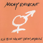 Reincke, Michy - Ich bin nicht dein Mann
