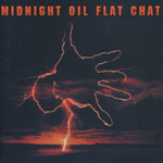 Midnight Oil - Flat chat [CD]