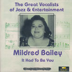 Bailey, Mildred - It Had To Be You [2CD]