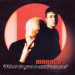 Monaco - What do you want from me?