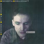 Bischoff, Norbert & Gesellschaft - Zwischen Bett & Barrikade [CD]