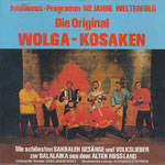 Die Original Wolga-Kosaken - Jubil&auml;ums-Progarmm 50 Jahre Welterfolg